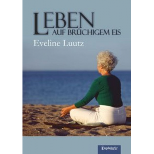 Eveline Luutz - Leben auf brüchigem Eis