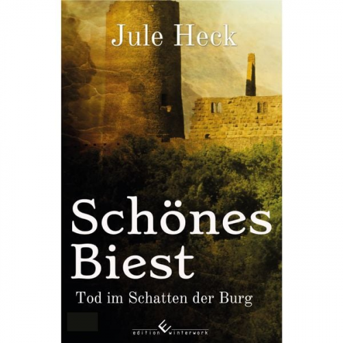 Jule Heck - Tod im Schatten der Burg - Schönes Biest