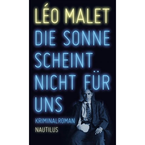 Leo Malet - Die Sonne scheint nicht für uns