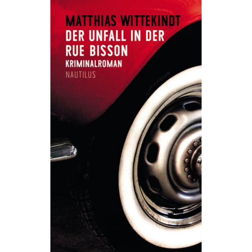 Matthias Wittekindt - Der Unfall in der Rue Bisson