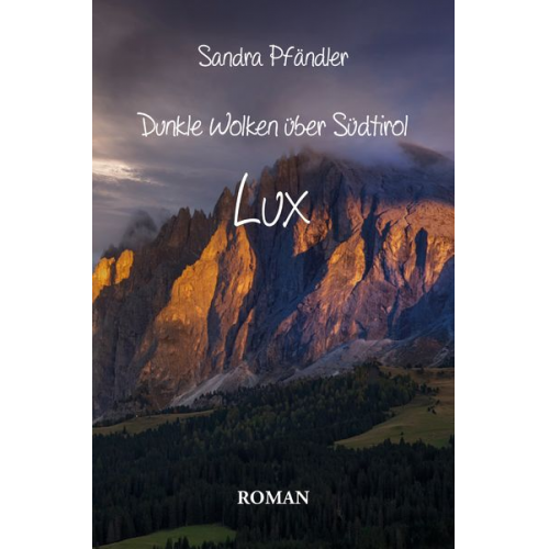 Sandra Pfändler - Dunkle Wolken über Südtirol - Lux