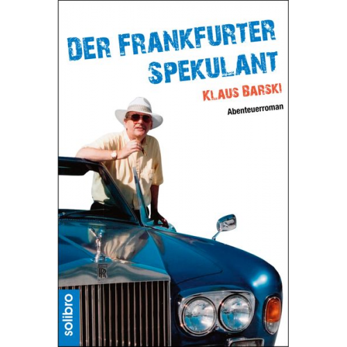 Klaus Barski - Der Frankfurter Spekulant