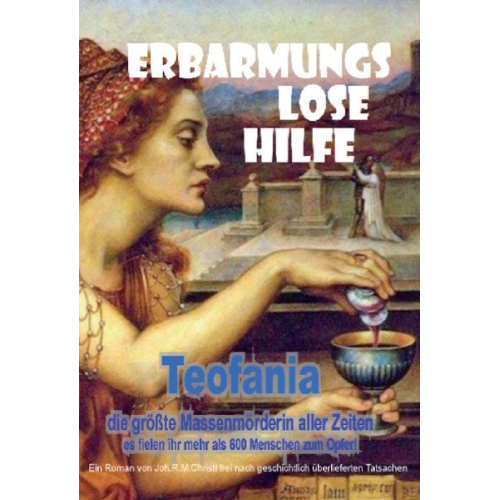 Joh.R.M. Christl - Teofania - Erbarmungslose Hilfe