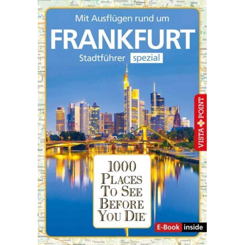 Hannah Glaser Isabelle Winkel - Reiseführer Frankfurt. Stadtführer inklusive Ebook. Ausflugsziele, Sehenswürdigkeiten, Restaurant &amp; Hotels uvm.
