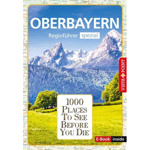 Marlis Kappelhoff Katja Wegener - Reiseführer Oberbayern. Regioführer inklusive Ebook. Ausflugsziele, Sehenswürdigkeiten, Restaurants & Hotels uvm.