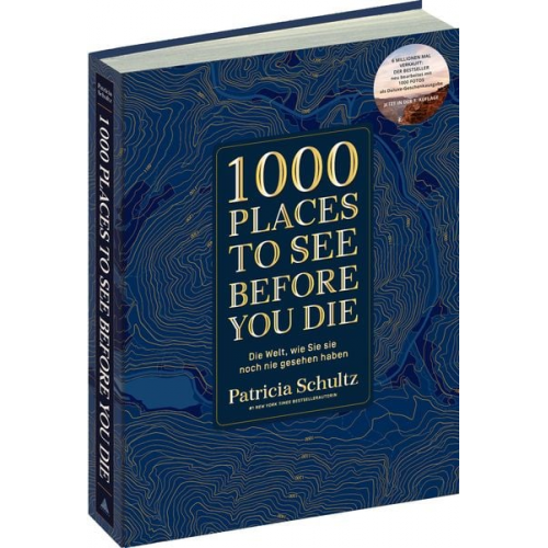 Patricia Schultz - 1000 Places To See Before You Die - Die Must-See-Liste der schönsten Reiseziele der Welt im XXL-Bildband