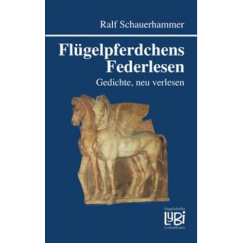 Ralf Schauerhammer - Flügelpferdchens Federlesen