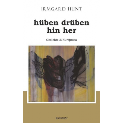 Irmgard Hunt - Hüben drüben hin her