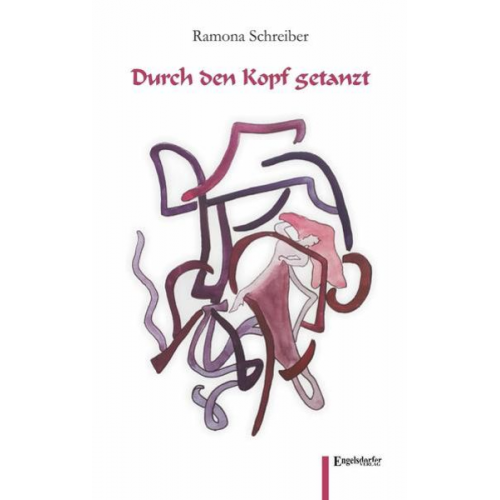 Ramona Schreiber - Durch den Kopf getanzt