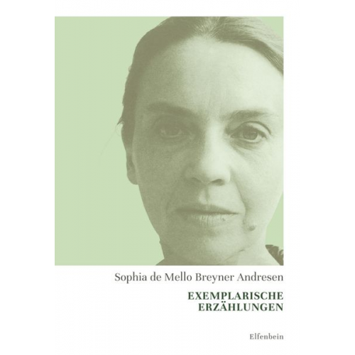 Sophia de Mello Breyner Andresen - Exemplarische Erzählungen