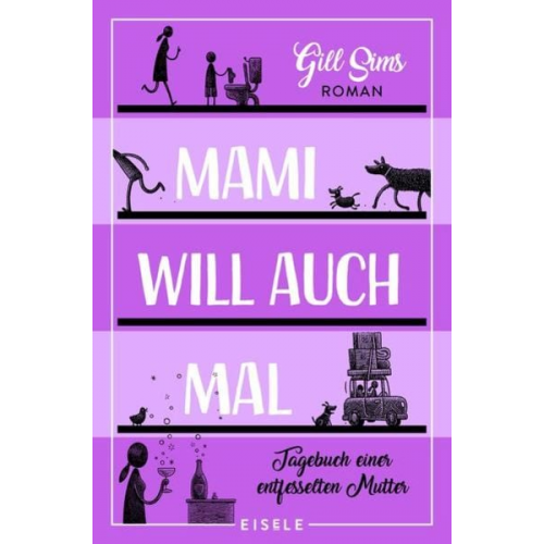 Gill Sims - Mami will auch mal!