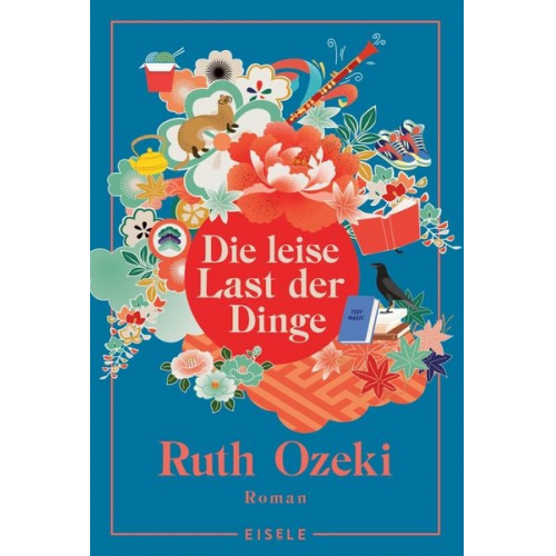 Ruth Ozeki - Die leise Last der Dinge