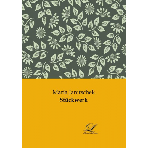 Maria Janitschek - Stückwerk