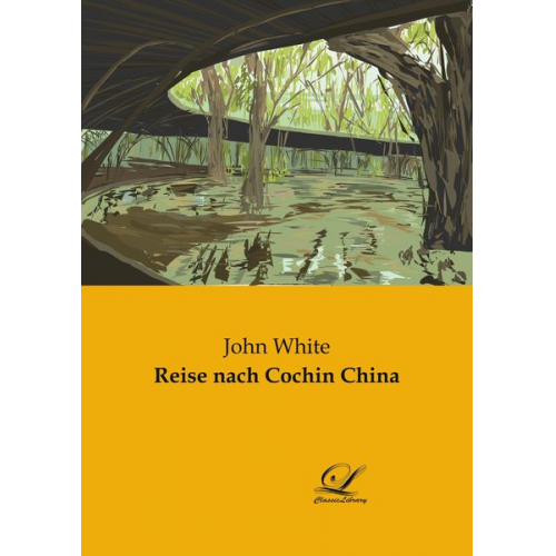 John White - Reise nach Cochin China