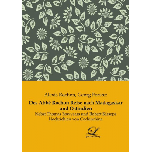 Alexis Rochon - Des Abbé Rochon Reise nach Madagaskar und Ostindien