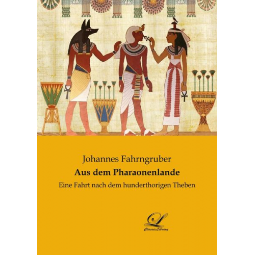 Johannes Fahrngruber - Aus dem Pharaonenlande