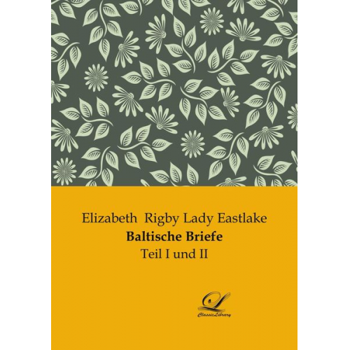 Elizabeth Rigby Lady Eastlake - Baltische Briefe