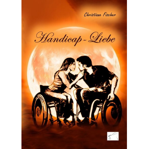 Christiane Fischer - Handicap-Liebe