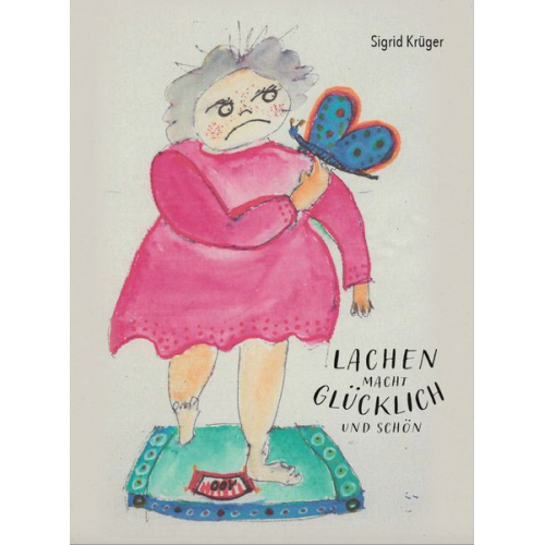 Sigrid Krüger - Lachen macht glücklich und schön