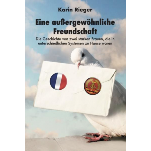 Karin Rieger - Eine außergewöhnliche Freundschaft