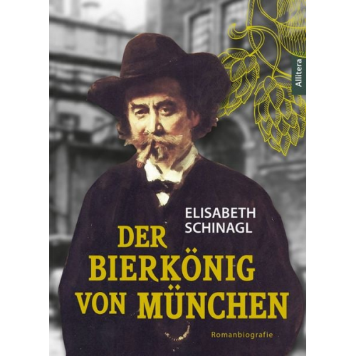 Elisabeth Schinagl - Der Bierkönig von München