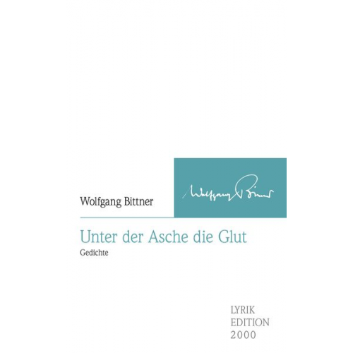 Wolfgang Bittner - Unter der Asche die Glut