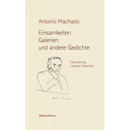 Antonio Machado - Einsamkeiten, Galerien und andere Gedichte