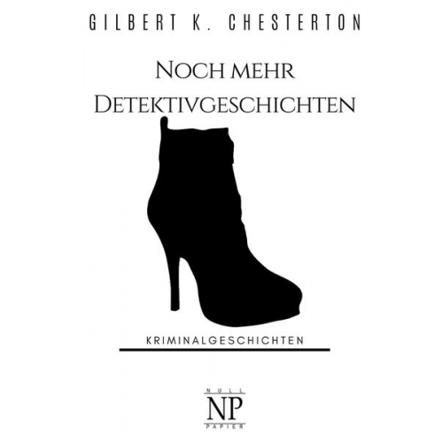 Gilbert Keith Chesterton - Noch mehr Detektivgeschichten