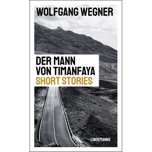 Wolfgang Wegner - Der Mann von Timanfaya