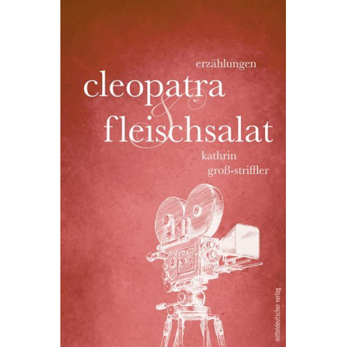 Kathrin Gross-Striffler - Cleopatra und Fleischsalat