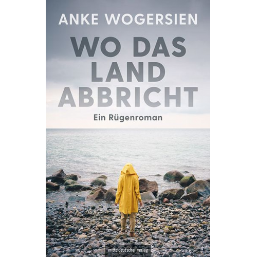 Anke Wogersien - Wo das Land abbricht