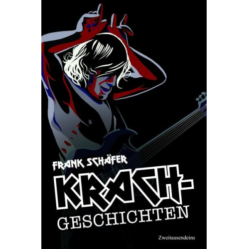 Frank Schäfer - Krachgeschichten