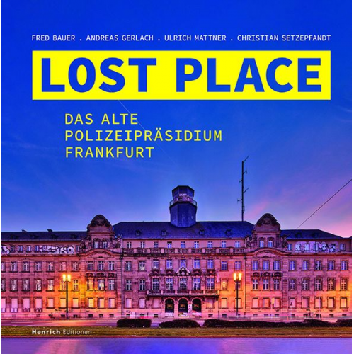 Fred Bauer Andreas Gerlach Ulrich Mattner Christian Setzepfandt - Lost Place