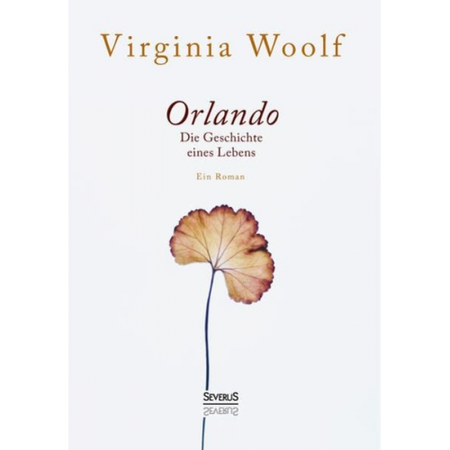 Virginia Woolf - Orlando. Die Geschichte eines Lebens