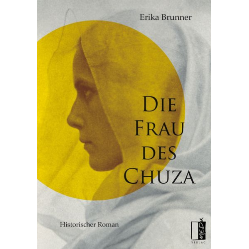 Erika Brunner - Die Frau des Chuza