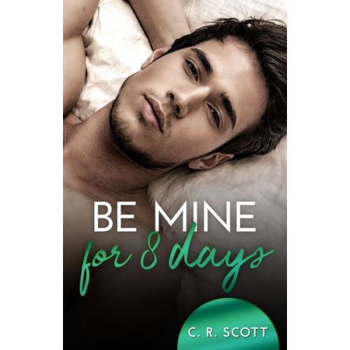 C. R. Scott - Be mine for 8 days