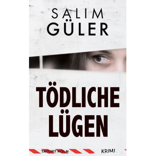 Salim Güler - Tödliche Lügen - Tatort Köln