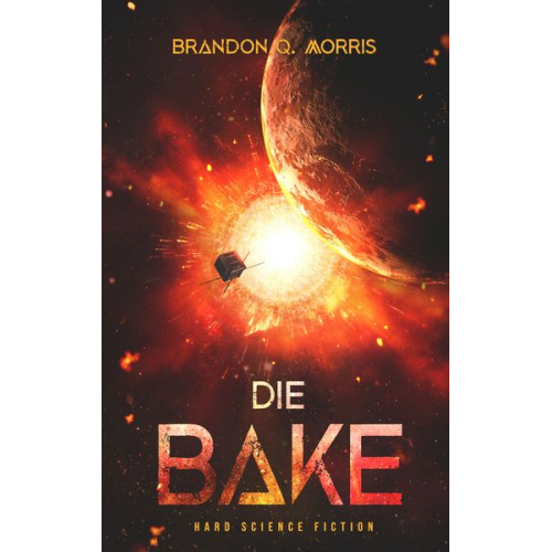 Brandon Q. Morris - Die Bake