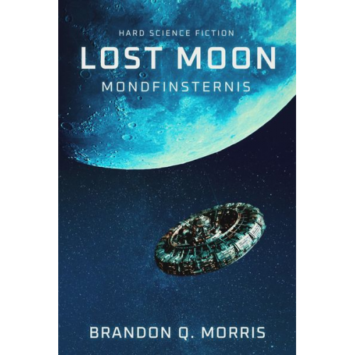 Brandon Q. Morris - Lost Moon: Mondfinsternis