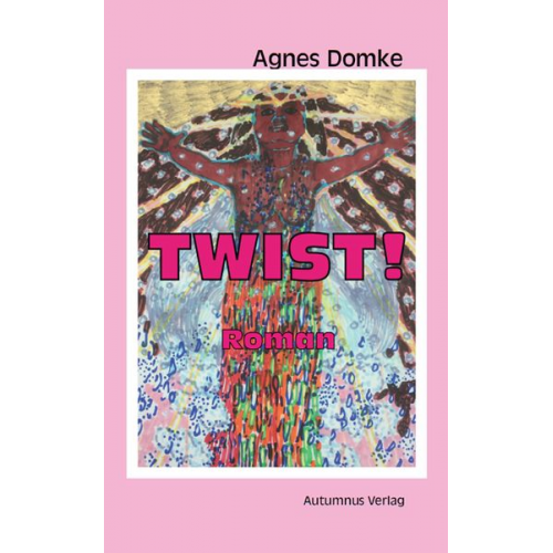 Agnes Domke - Twist!