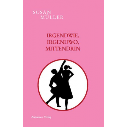 Susan Müller - Irgendwie, irgendwo, mittendrin