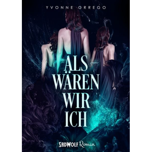 Yvonne Orrego - Als wären wir ich