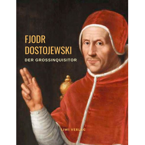 Fjodor M. Dostojewski - Der Großinquisitor