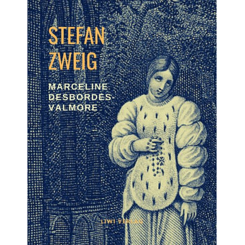 Stefan Zweig - Marceline Desbordes-Valmore