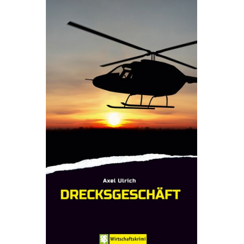 Axel Ulrich - Drecksgeschäft