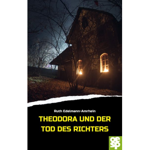 Ruth Edelmann-Amrhein - Theodora und der Tod des Richters