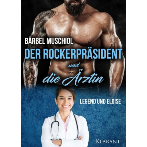 Bärbel Muschiol - Der Rockerpräsident und die Ärztin. Rockerroman