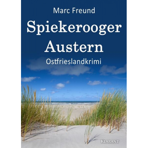 Marc Freund - Spiekerooger Austern. Ostfrieslandkrimi