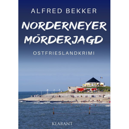 Alfred Bekker - Norderneyer Mörderjagd. Ostfrieslandkrimi