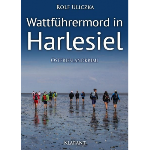 Rolf Uliczka - Wattführermord in Harlesiel. Ostfrieslandkrimi